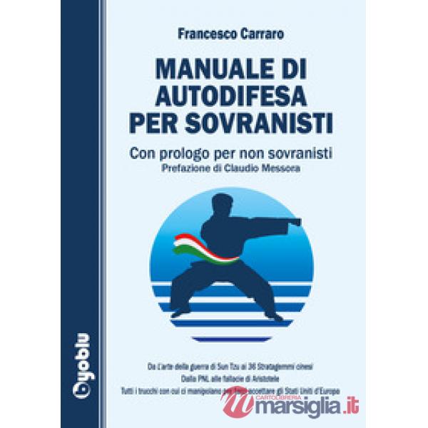 Manuale di autodifesa per sovranisti. Con prologo per non sovranisti