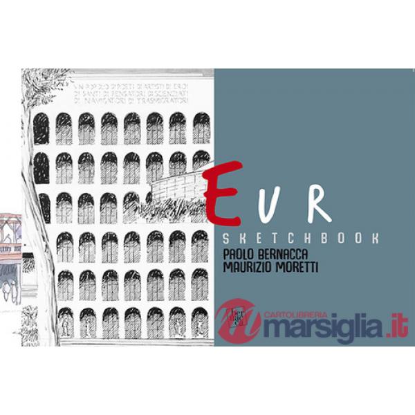 Sketchbook Eur. L'architettura a Roma dal '900 ai nostri giorni