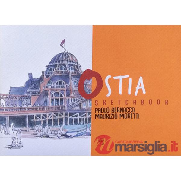Sketchbook Ostia. L'architettura a Roma dal '900 ai nostri giorni
