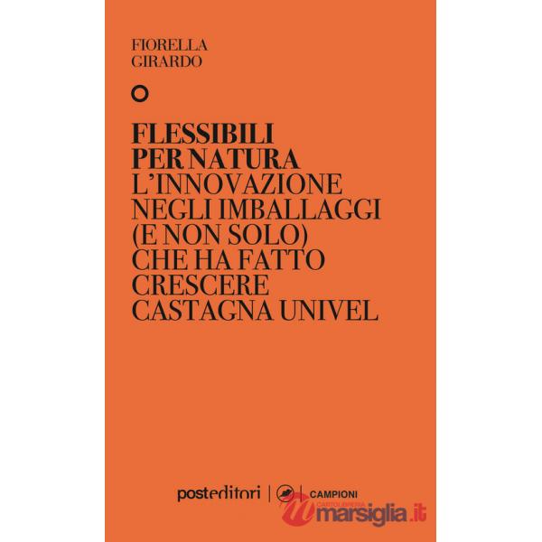 Flessibili per natura. L'innovazione negli imballaggi (e non solo) che ha fatto crescere Castagna Univel