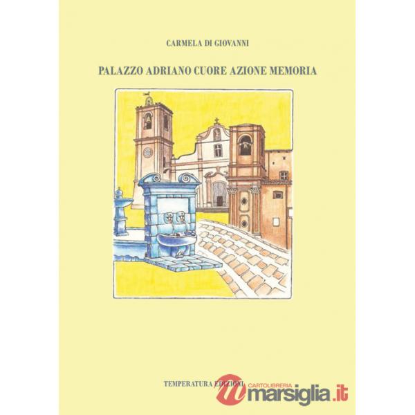 Palazzo Adriano cuore azione memoria