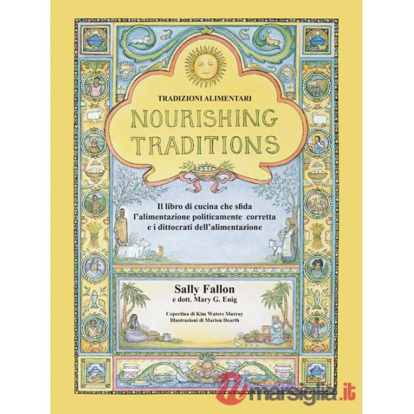 Nourishing Traditions. Tradizioni alimentari