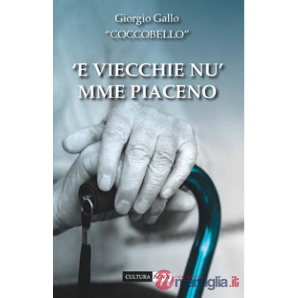 'E viecchie nu' mme piaceno