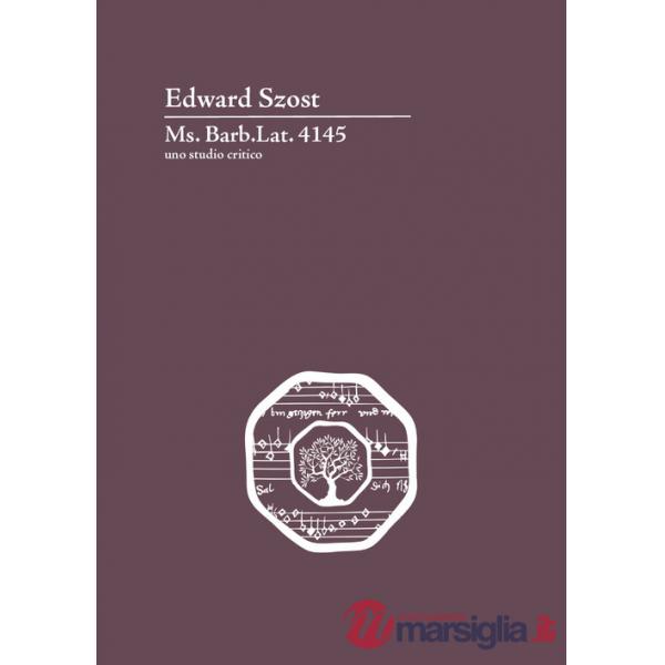 Ms. Barb. Lat. 4145. Uno studio critico. Ediz. critica