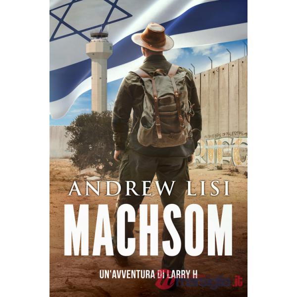 Machsom. Un'avventura di Larry H