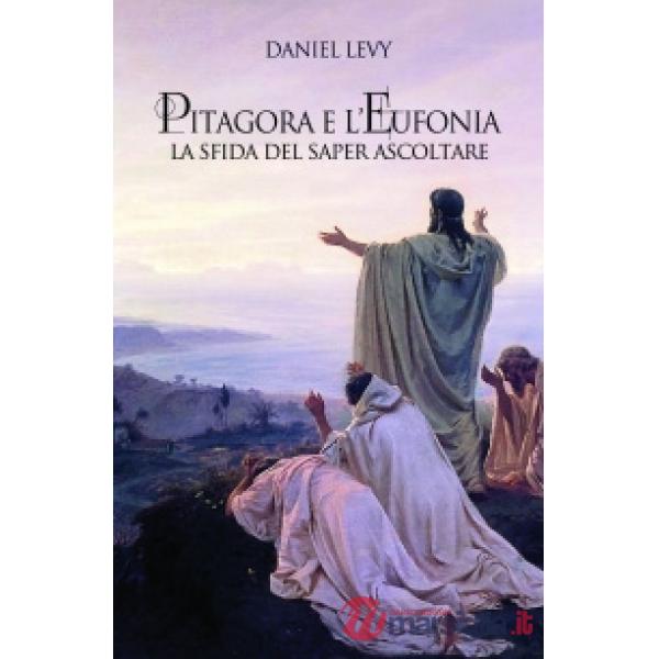 Pitagora e l'Eufonia. La sfida del saper ascoltare