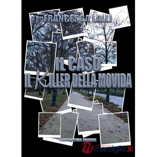 Caso. Il killer della movida (Il)