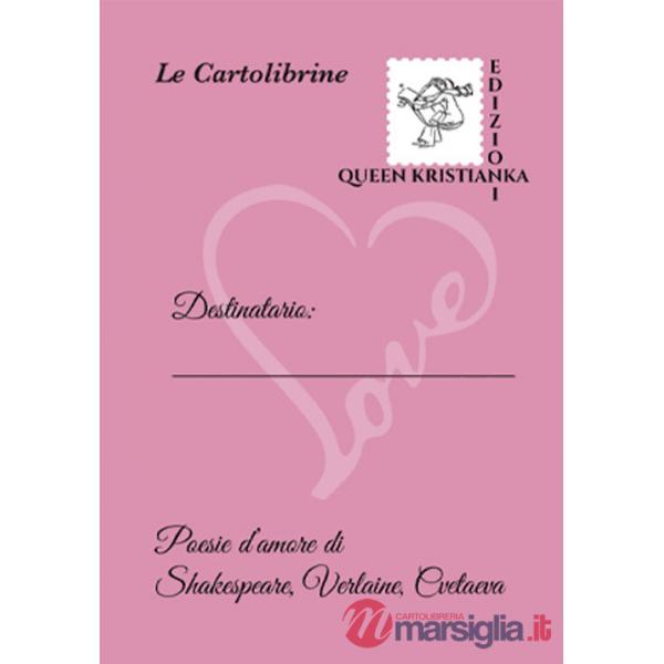 È l'occasione per dirti che... ti amo! Poesie d'amore di Shakespeare, Verlaine, Cvetaeva