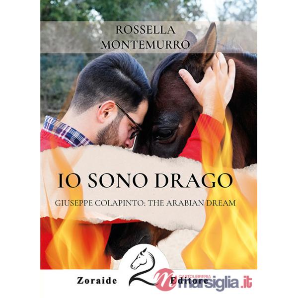 Io sono Drago. Giuseppe Colapinto: the Arabian dream