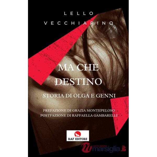 Ma che destino. Storia di Olga e Genni