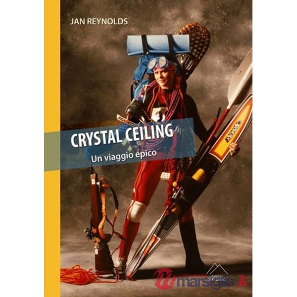 Crystal ceiling. Un viaggio epico