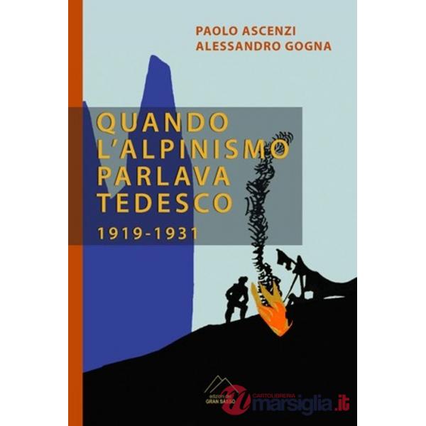 Quando l'alpinismo parlava tedesco (1919-1931)