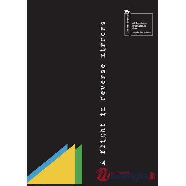 Flight in reverse mirrors (the discovery of the Other). Ediz. italiana e inglese (A)