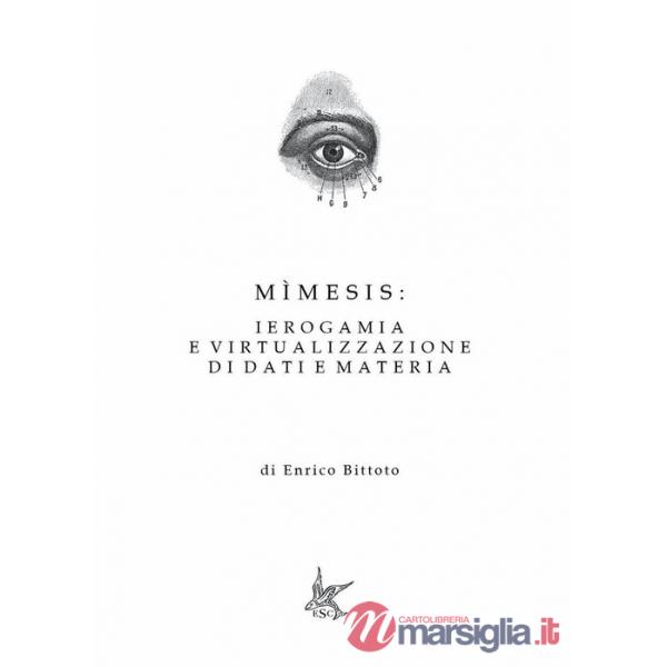 Mìmesis: ierogamia e virtualizzazione di dati e materia
