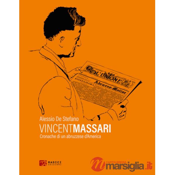 Vincent Massari. Cronache di un abruzzese d'America