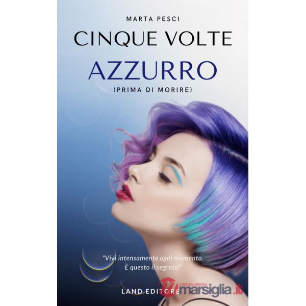 Cinque volte azzurro (prima di morire)