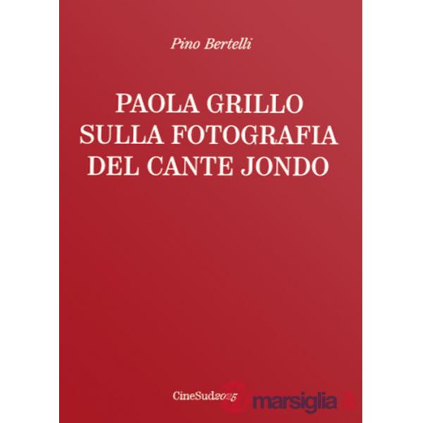 Paola Grillo. Sulla fotografia del cante jondo