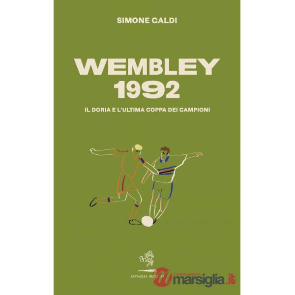Wembley 1992. Il Doria e l'ultima coppa dei Campioni