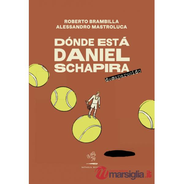 Dónde está Daniel Schapira. Desaparecido