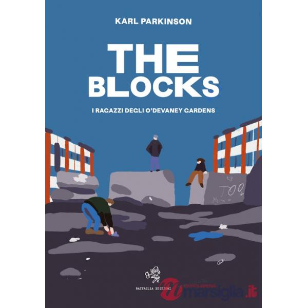 Blocks. I ragazzi degli O'Devaney Gardens (The)