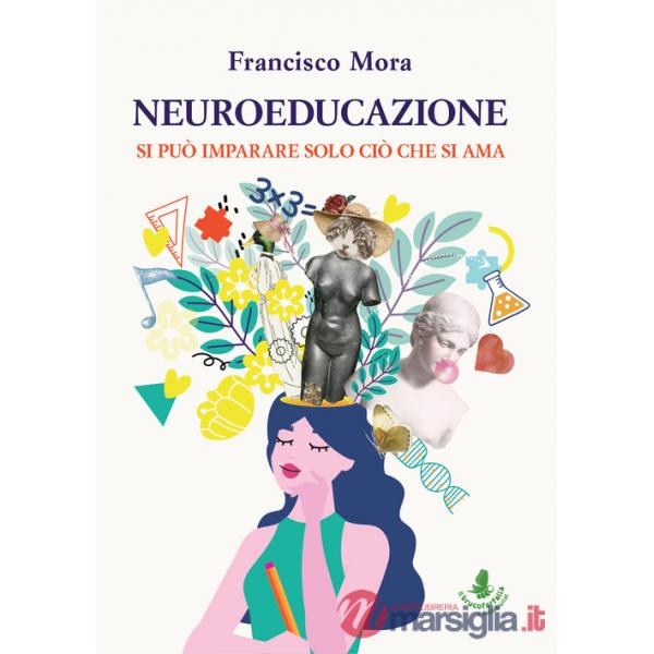 Neuroeducazione. Si può imparare solo ciò che si ama