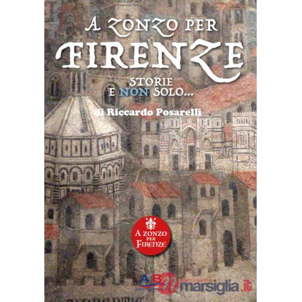 A zonzo per Firenze. Storie e non solo