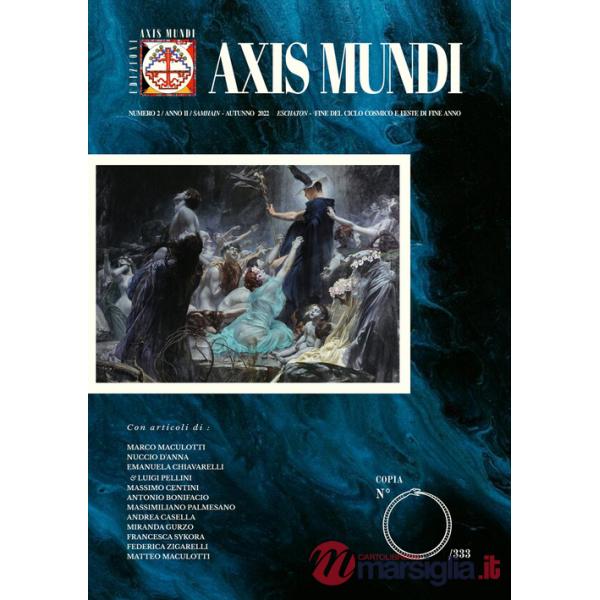 Axis Mundi. «Eschaton: fine del ciclo cosmico e feste di fine anno» (2022). Ediz. illustrata. Con Segnalibro. Vol. 2: Samhain/Au