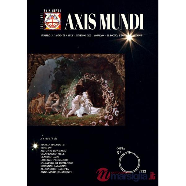 Axis Mundi (2023). Con Segnalibro. Vol. 3: «Oniricon: il sogno, l'incubo, l'altrove». Yule - Inverno