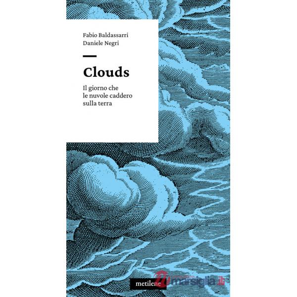 Clouds. Il giorno che le nuvole caddero sulla terra