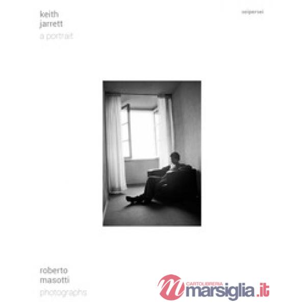 Keith Jarrett. A portrait. Ediz. italiana e inglese