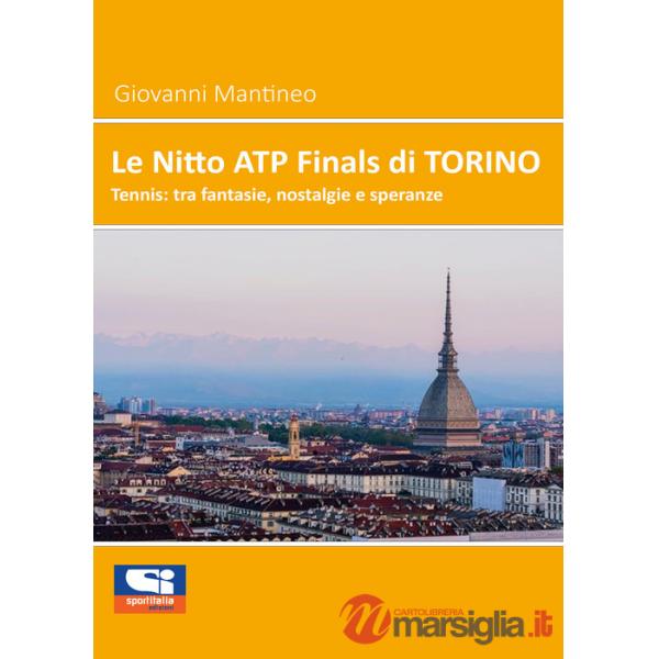 Nitto ATP Finals di Torino. Tennis: tra fantasie, nostalgie e speranze (Le)