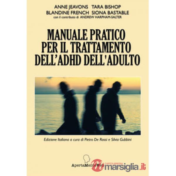 Manuale pratico per il trattamento dell'ADHD nell'adulto