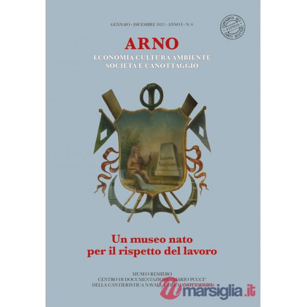Arno. Un museo nato per il rispetto del lavoro. Economia cultura ambiente società e canottaggio