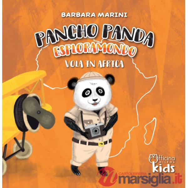 Pancho Panda esploramondo vola in Africa. Ediz. a colori