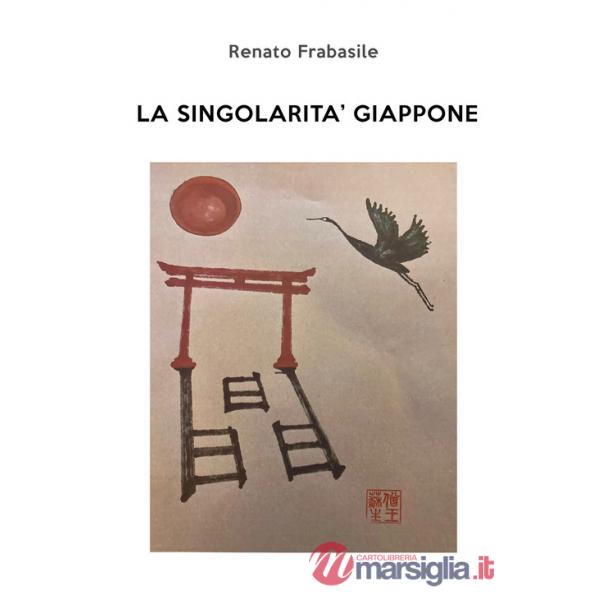 Singolarità Giappone. Ediz. illustrata (La)