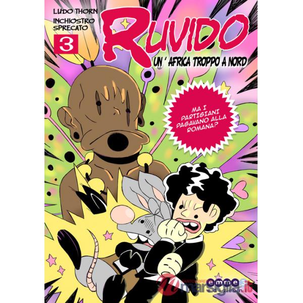 Ruvido. Vol. 3: Un'Africa troppo a Nord