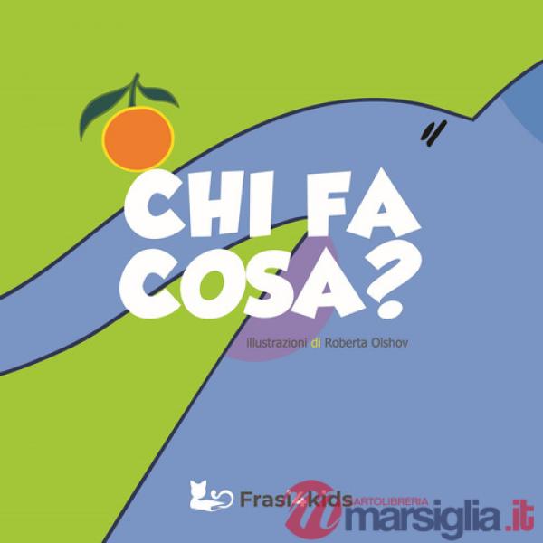Chi fa cosa? Ediz. a colori
