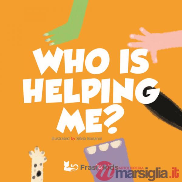 Who is helping me?