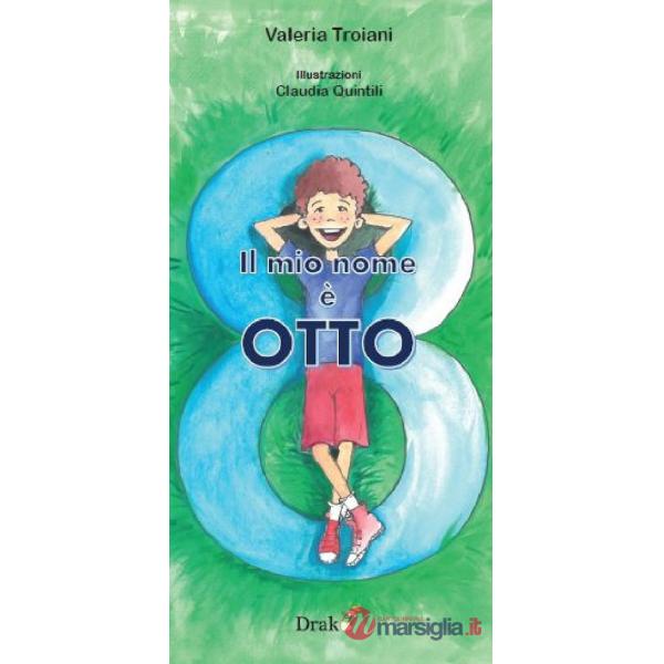 Mio nome è Otto. Ediz. illustrata (Il)