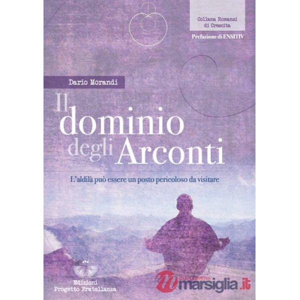 Dominio degli Arconti. L'aldilà può essere un posto pericoloso da visitare (Il)