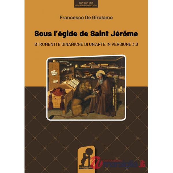 Sous l'egide de saint Jérôme. Strumenti e dinamiche di un'arte in versione 3.0