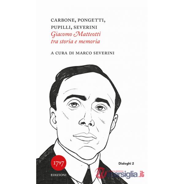 Giacomo Matteotti tra storia e memoria