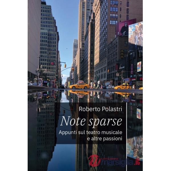 Note sparse. Appunti sul teatro musicale e altre passioni