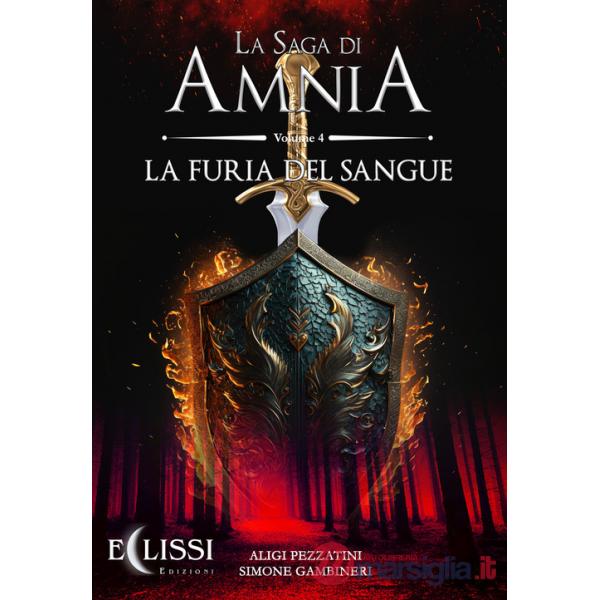 Saga di Amnia (La). Vol. 4: La furia del sangue