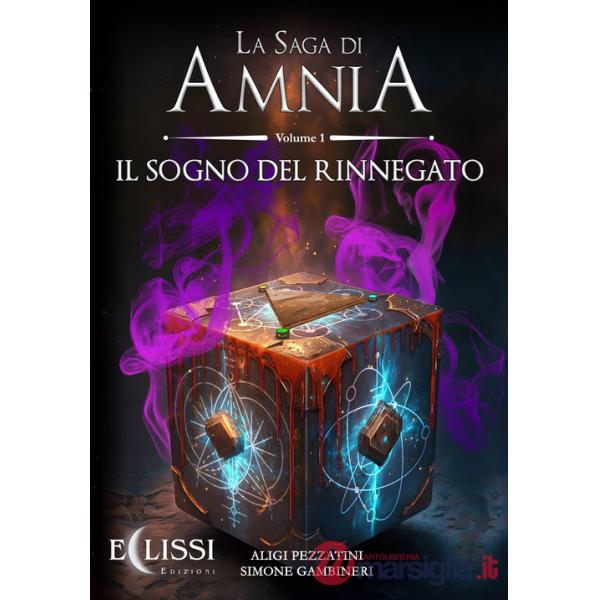 Saga di Amnia (La). Vol. 1: Il sogno del rinnegato