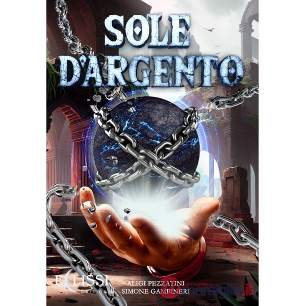 Sole d'Argento. Ediz. integrale