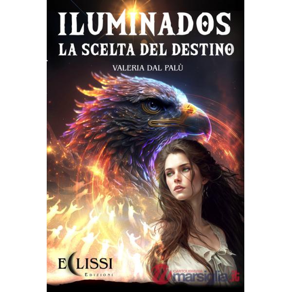 Iluminados. La scelta del destino
