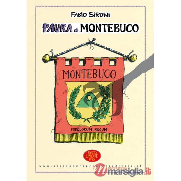 Paura a Montebuco. Ediz. illustrata