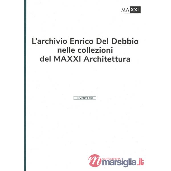 L'archivio Enrico Del Debbio nelle collezioni del MAXXI Architettura. L'inventario
