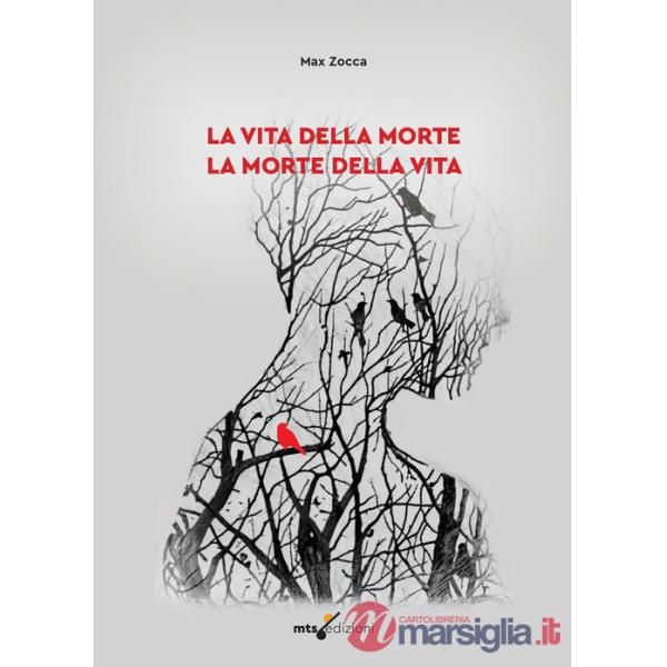 Vita della morte la morte della vita (La)